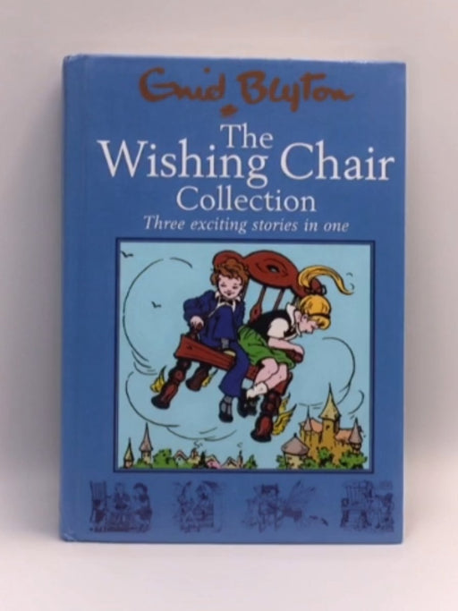The Wishing Chair Collections: Three Exciting Stories in One - Blyton, Enid; 