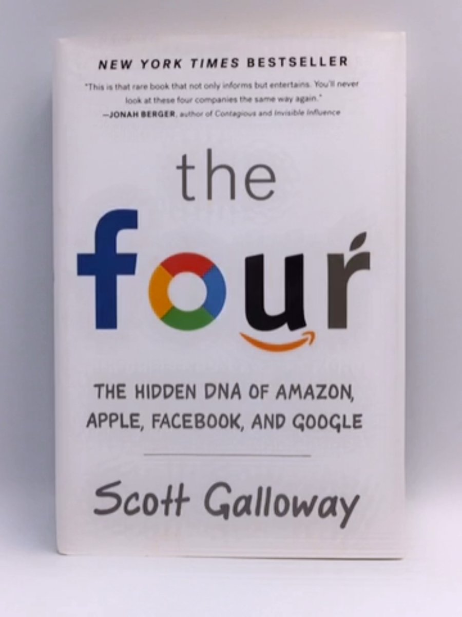 The Four: The Hidden DNA of , Apple, Facebook, and Google:  9780735213654: Galloway, Scott: Books 