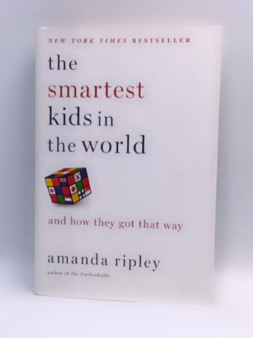 The Smartest Kids in the World - Hardcover - Amanda Ripley; 