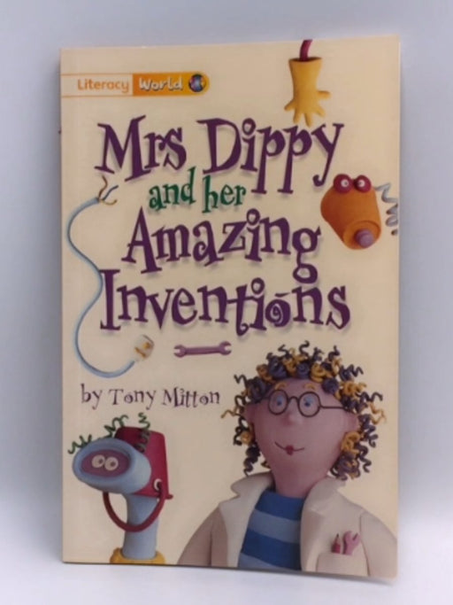 Literacy World Fiction Stage 1 Mrs Dippy - Tony Mitton; 
