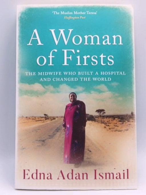 A Woman of Firsts - Edna Adan Ismail; Wendy Holden; 