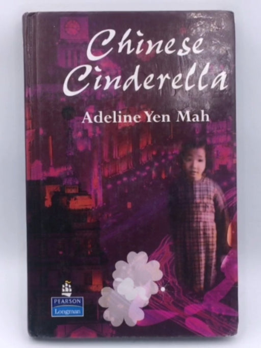 Chinese Cinderella - Adeline Yen Mah; 