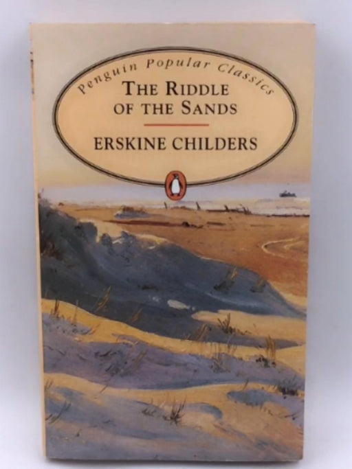 The Riddle of the Sands - Erskine Childers; 