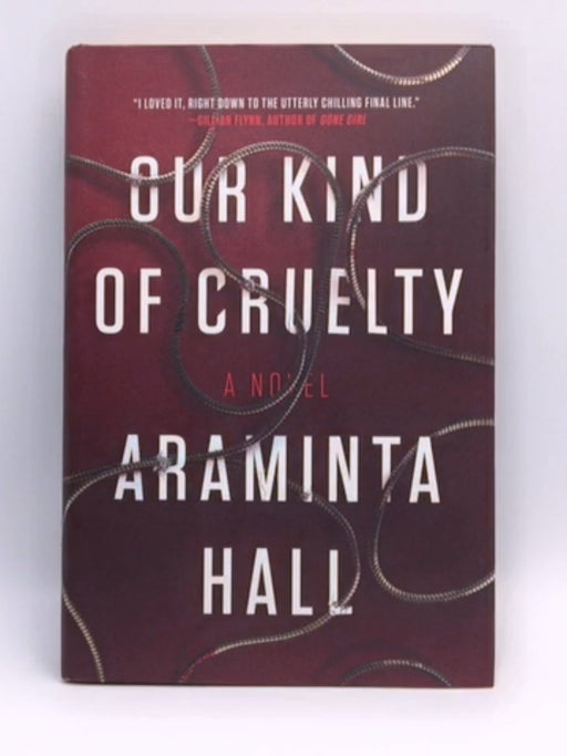 Our Kind of Cruelty - hardcover - Araminta Hall; 