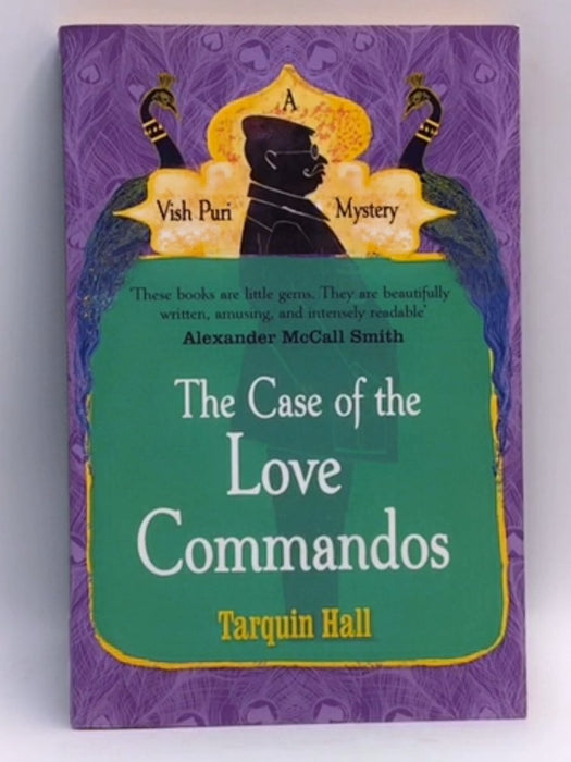 The Case of the Love Commandos - Tarquin Hall