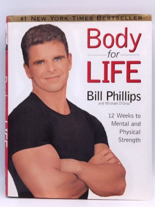 Body For Life - Hardcover - Bill Phillips