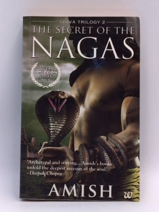 The Secret of the Nagas (Shiva Trilogy 2) - Tripathi, Amish; 