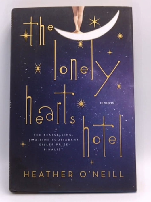 The Lonely Hearts Hotel - hardcover - Heather O'Neill; 