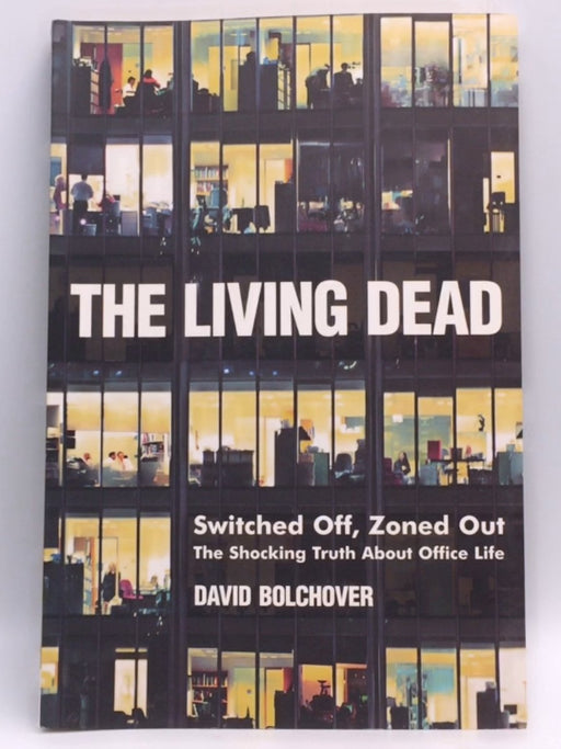 The Living Dead - David Bolchover; 