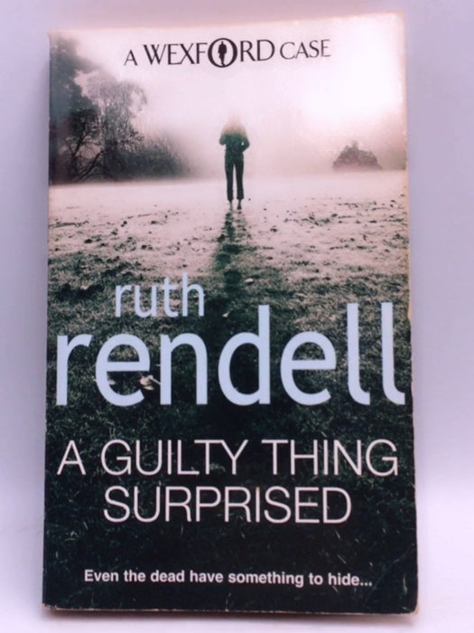 A Guilty Thing Surprised - Ruth Rendell; 