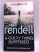 A Guilty Thing Surprised - Ruth Rendell; 