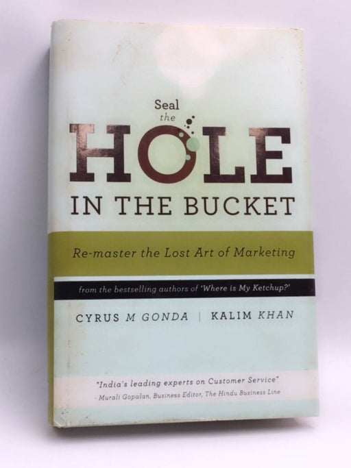 Seal the Hole In The Bucket - Hardcover - Cyrus Gonda & Kalim Khan; 