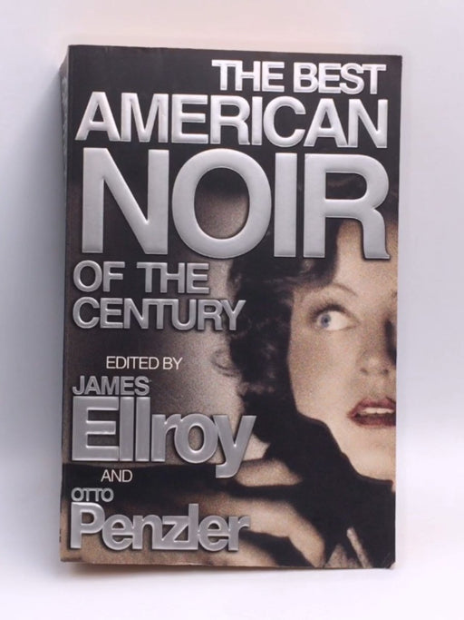 The Best American Noir of the Century - James Ellroy; 