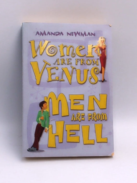 Women Are from Venus, Men Are from Hell - Amanda Newman; 