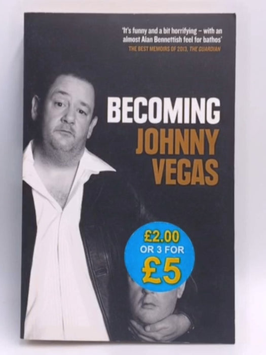 Becoming Johnny Vegas - Johnny Vegas; 