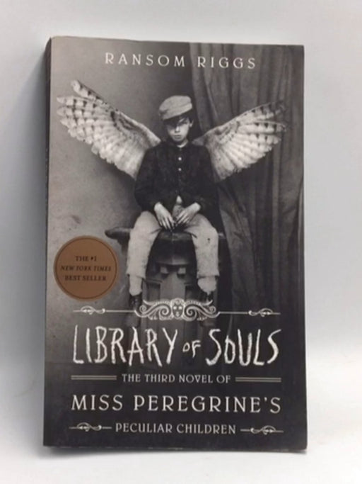 Miss Peregrine's Peculiar Children: Library of Souls - Ransom Riggs