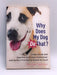 Why Does My Dog Do That? - Caroline Spencer; 