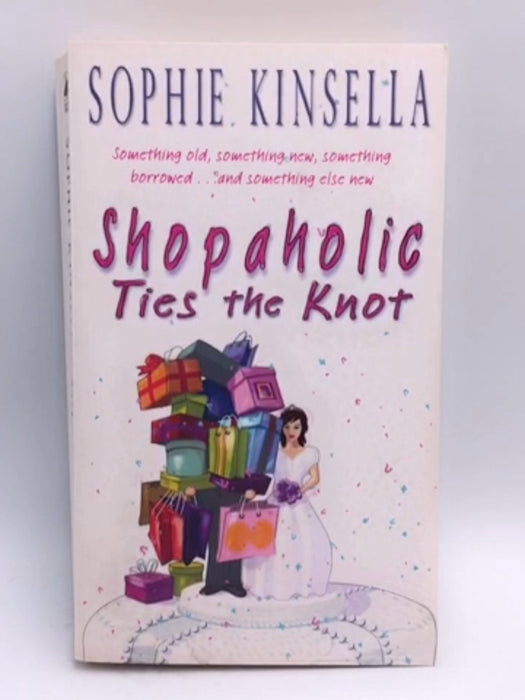 Shopaholic Ties The Knot - Sophie Kinsella