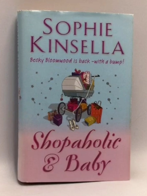 Shopaholic & Baby - Sophie Kinsella; 