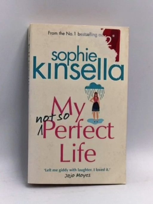 My Not So Perfect Life - Sophie Kinsella