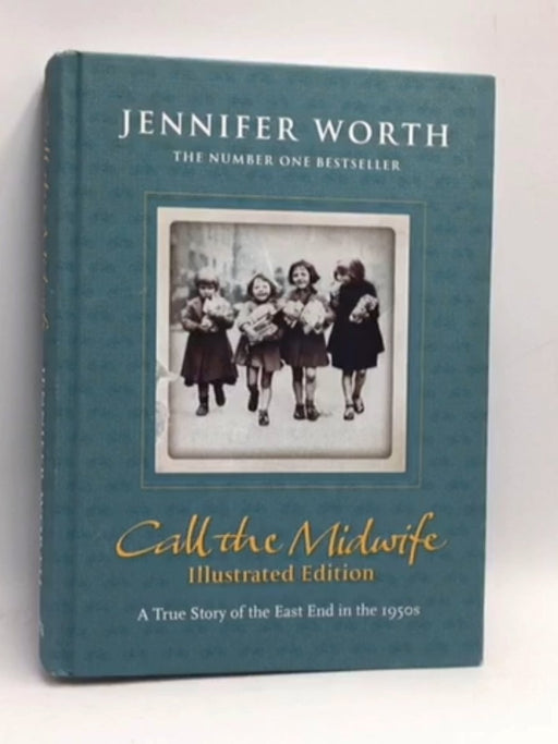 Call the Midwife - Hardcover - Jennifer Worth; 