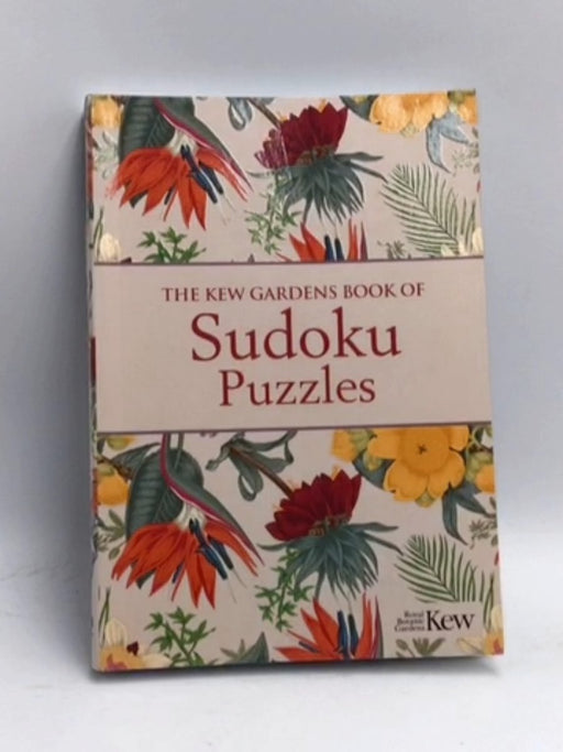 The Kew Gardens Book of Sudoku Puzzles - Eric Saunders; 