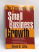 The 7 Irrefutable Rules of Small Business Growth - Steven S. Little; 