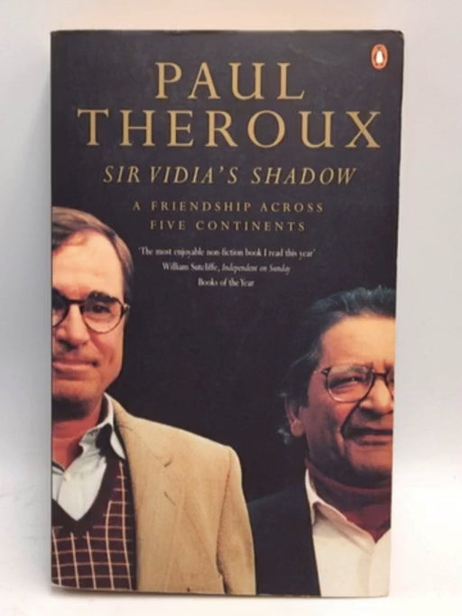 Sir Vidia's Shadow - Paul Theroux; 