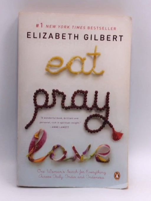 Eat, Pray, Love - Elizabeth Gilbert