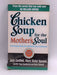 Chicken Soup for the Mothers Soul  - Jack Canfield; Jennifer Read Hawthorne; 