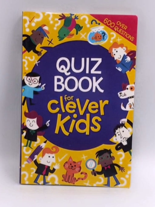 Quiz Book for Clever Kids - Lauren Farnsworth; 