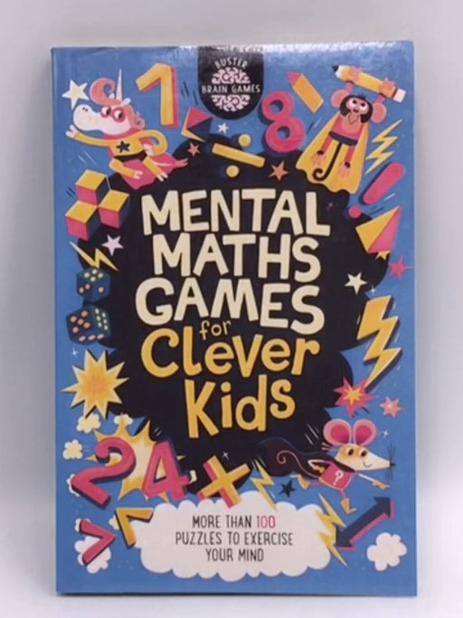 Mental Maths Games for Clever Kids - Gareth Moore; Chris Dickason; 