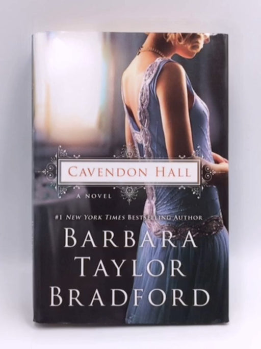 Cavendon Hall: A Novel - Hardcover  - Bradford, Barbara Taylor; 