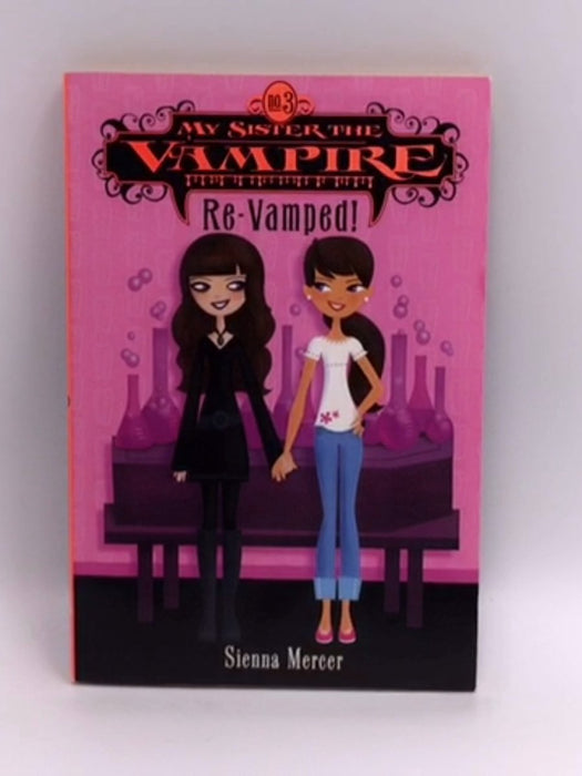 My Sister the Vampire: Revamped! - Sienna Mercer