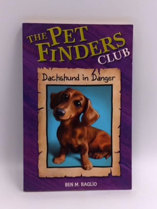 Dachshund in Danger - Ben M. Baglio; 