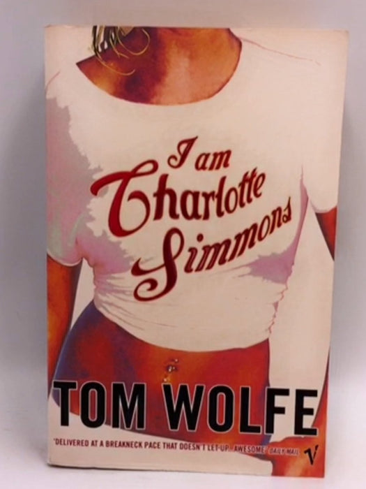 I Am Charlotte Simmons - Tom Wolfe; 