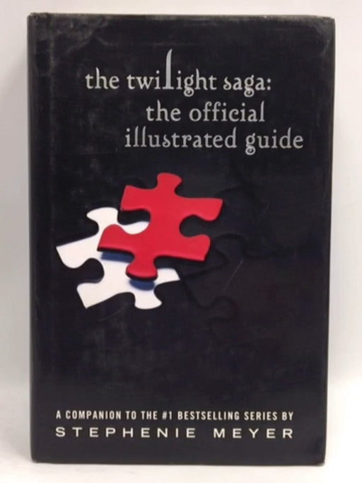 The Twilight Saga: The Official Illustrated Guide - Stephenie Meyer; 
