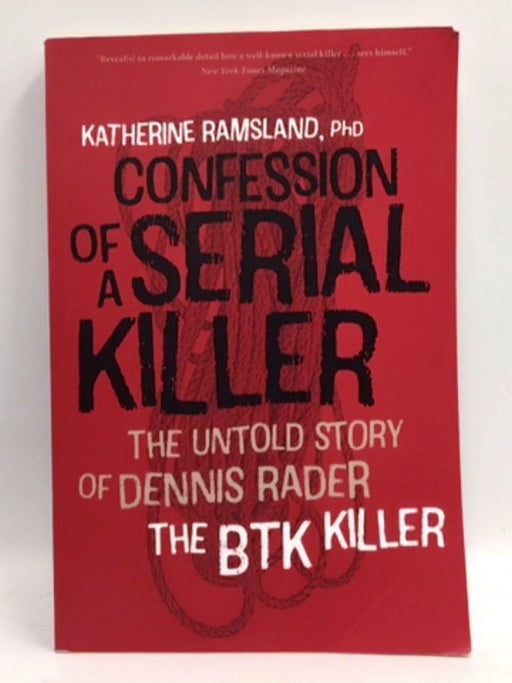 Confession of a Serial Killer - Katherine Ramsland; 