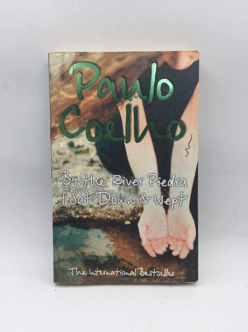 By the River Piedra I Sat Down and Wept - Paulo Coelho