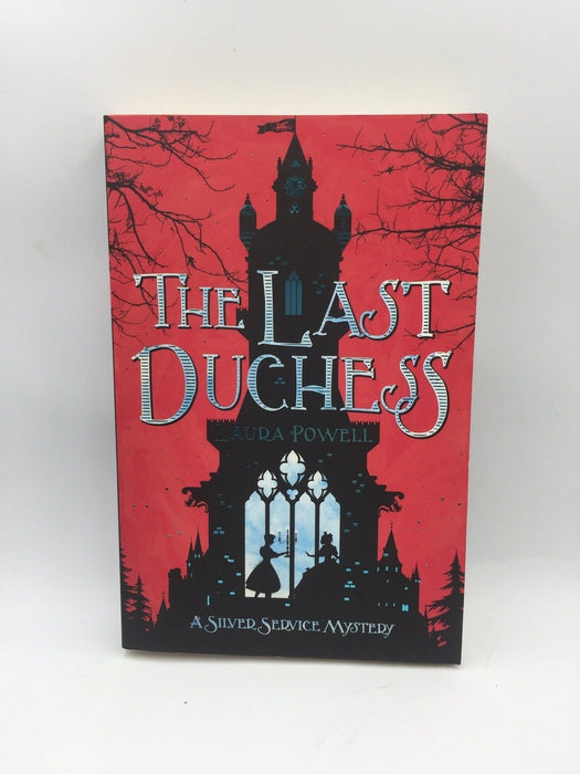 The Last Duchess (A Silver Service Mystery) - Laura Powell; 