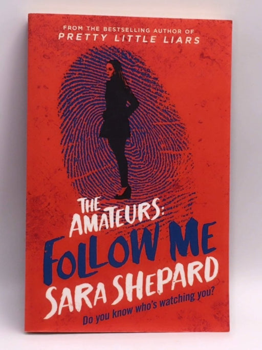 Follow Me (Amateurs 2) - Sara Shepard; 