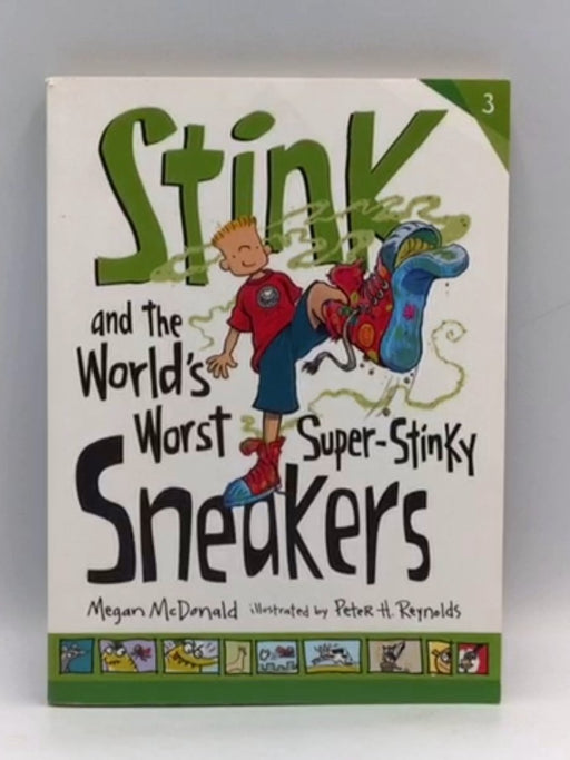 Stink and the World's Worst Super-Stinky Sneakers - Megan Mcdonald
