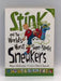 Stink and the World's Worst Super-Stinky Sneakers - Megan Mcdonald