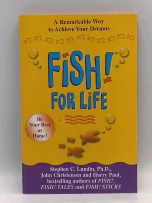 Fish! for Life - Stephen C. Lundin; Harry Paul; John Christensen; 