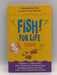 Fish! for Life - Stephen C. Lundin; Harry Paul; John Christensen; 