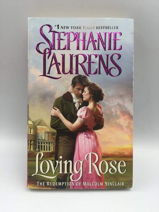 Loving Rose - Stephanie Laurens; 