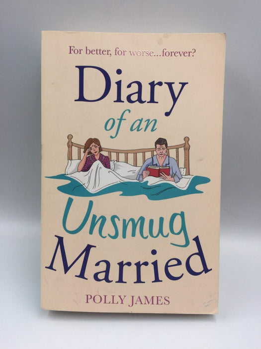 Diary of an Unsmug Married - Polly James; 