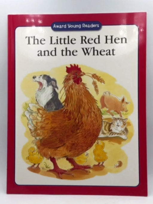 The Little Red Hen and the Wheat: A Traditional Story with Simple Text and Large Type. for Ages 5 and Up. (Award Young Reader