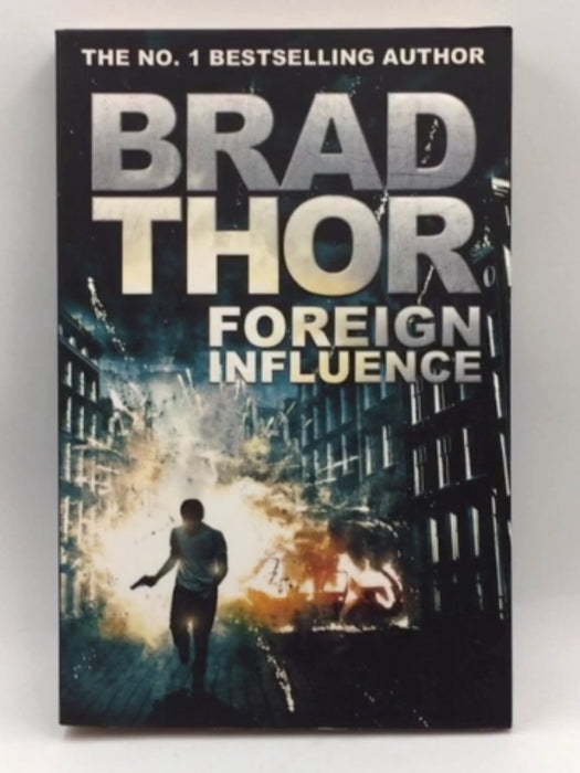 Foreign Influence - Brad Thor; 