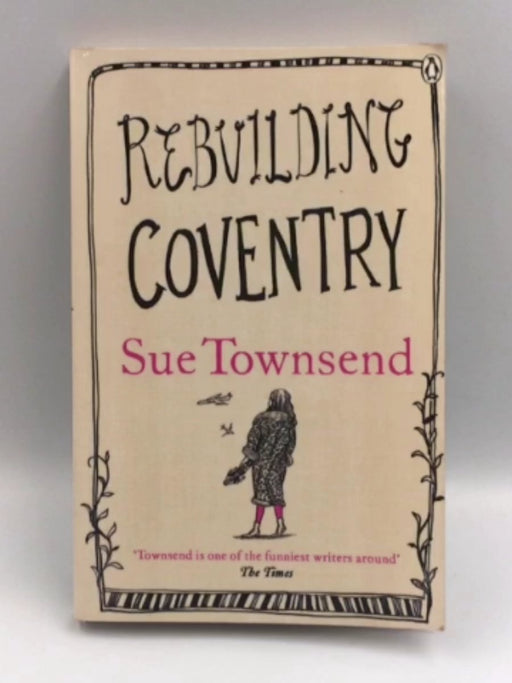 Rebuilding Coventry - Sue Townsend; 